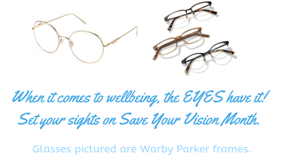 March is Save Your Vision Month. Vision is a vital part of wellbeing. Learn more about helping your vision and maintaining health and wellbeing all spring.